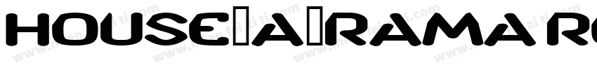 House-A-Rama Regular字体转换
